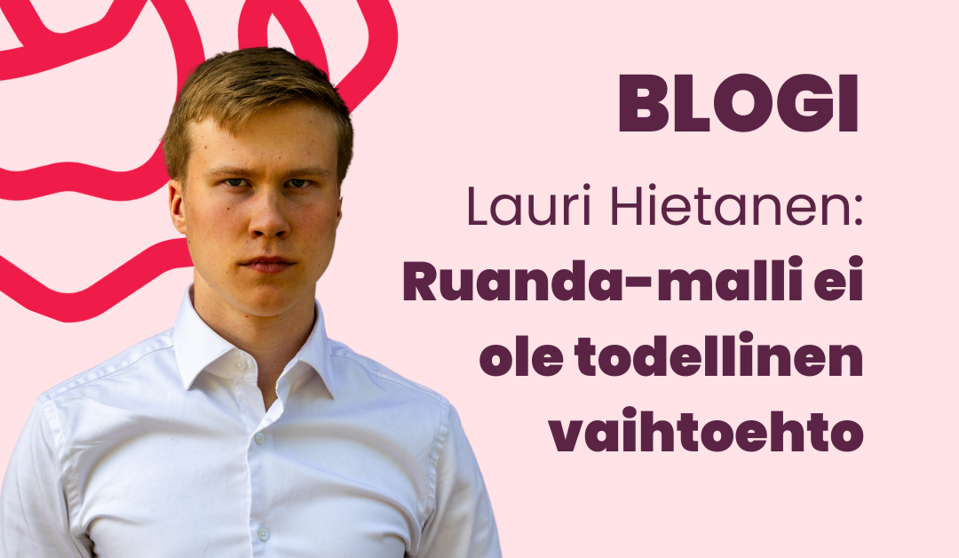 Hietanen: Ruanda-malli ei ole todellinen vaihtoehto