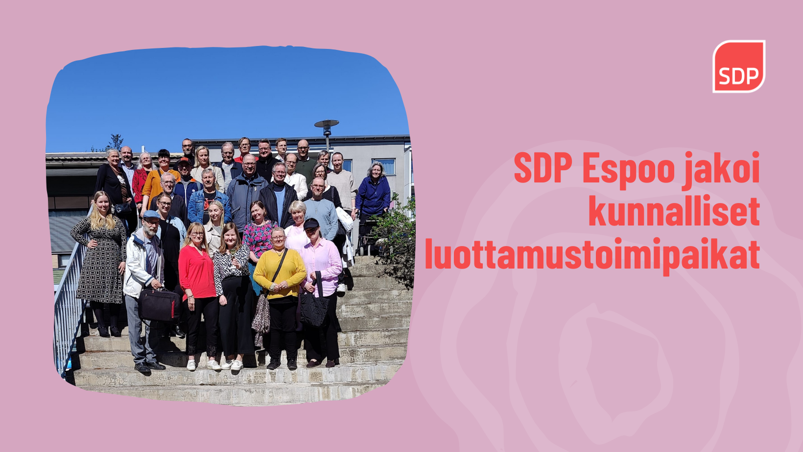 TIEDOTE: SDP Espoo jakoi kunnalliset luottamuspaikat