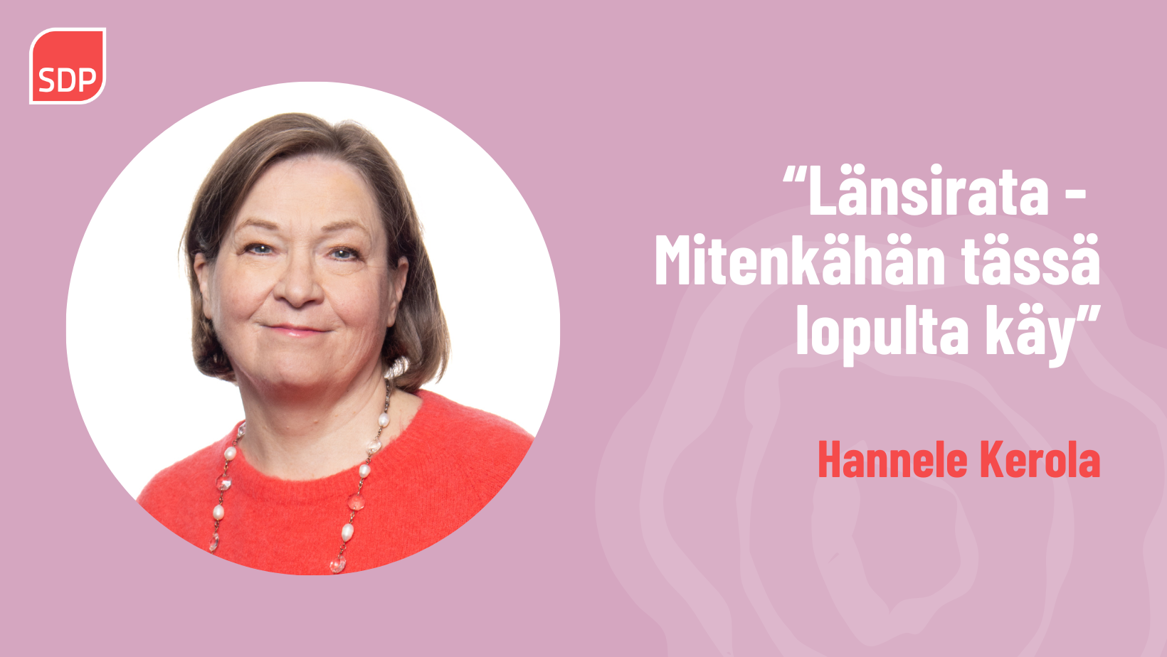 Kerola: Länsirata - Mitenhän tässä lopulta käy?